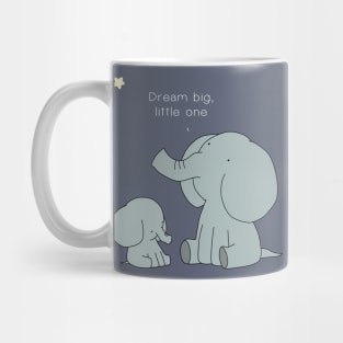 Dream Big Little One Mug